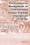 Environmental Management of Concentrated Animal Feeding Operations (CAFOs)