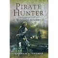 Pirate Hunter: The Life of Captain Woodes Rogers