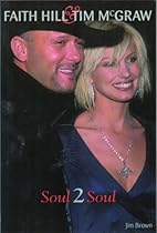Faith Hill and Tim McGraw: Soul 2 Soul Faith Hill and Tim McGraw: Soul 2 Soul