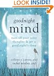 Goodnight Mind: Turn Off Your Noisy T...