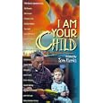 I Am Your Child
