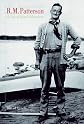 R. M. Patterson : A Life of Great Adventure