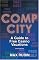 Comp City: A Guide to Free Casino Vacations, Second Edition
