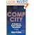 Comp City: A Guide to Free Casino Vacations, Second Edition