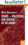 Isra�l-Palestine : une guerre de religion ?