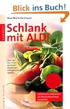 Schlank mit ALDI. Low Fat, low Price - preiswert abnehmen und genussvoll sparen