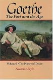 Goethe: The Poet and the Age: Volume I: The Poetry of Desire (1749-1790) (1749-1790)