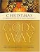 Christmas: Celebrating The Joy of Faith and Family (God's Way) (God's Way)