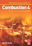 The Focal Easy Guide to Combustion 4: For New Users and Professionals