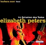 Im Schatten des Todes - 4 CDs. - Elizabeth Peters, Barbara Mertz, Barbara Auer
