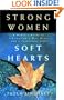 Strong Women, Soft Hearts