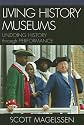 Living History Museums: Undoing History through Performance