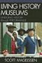Living History Museums: Undoing History through Performance