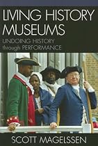 Living History Museums: Undoing History through Performance