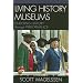 Living History Museums: Undoing History through Performance