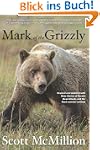 Mark of the Grizzly, 2nd: Revised and...
