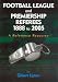 Football League and Premiership Referees 1888 to 2005: A Reference Resource