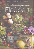  Gonzague Saint Bris L'�ducation gourmande de Flaubert 