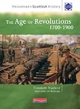 Heinemann Scottish History: the Age of Revolutions 1700-1900 (Heinemann Scottish History)