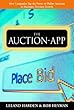 The auction app - [electronic resource]  : a powerful business to for maximizinggrowth  : Leland Harden, Bob Heyman.