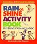 The Rain or Shine Activity Book: Fun Things to Make and Do