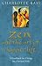 Zen and the Art of a Happier Life by Charlotte Davis Kasl ISBN 0553814958