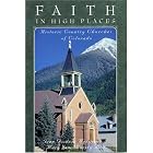 Click here to buy  Faith in High Places: Historic Country Churches of Colorado  by Mary Jane Rust.