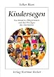 Kindersegen: Von Kindern, Pflegekindern und den Vorz�gen des Elternseins