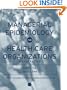 Managerial Epidemiology for Health Care Organizations (Public Health/Epidemiology and Biostatistics)