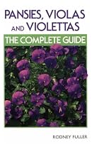 Pansies, Violas and Violettas: The Complete Guide (Crowood Gardening Guide Series)