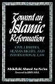 Toward an Islamic Reformation: Civil Liberties, Human Rights, and International Law (Contemporary Issues in the Middle East)