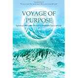Voyage of Purpose: Spiritual Wisdom from Near-Death back to Life