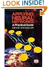 Applying Neural Networks: A Practical Guide