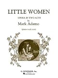 Little Women: Opera in Two Acts (Vocal Score)