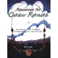 Resources for Outdoor Retreats: Journey into Nature, Journey into the Heart