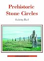 Prehistoric Stone Circles (Shire Archaeology)