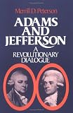 Buy : Adams and Jefferson: A Revolutionary Dialogue (A Galaxy Book ; 533)