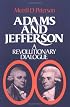 Adams and Jefferson: A Revolutionary Dialogue (A Galaxy Book ; 533)