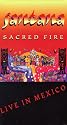 Sacred Fire: Live in Mexico [VHS]