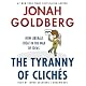 The Tyranny of Clichés: How Liberals Cheat in the War of Ideas