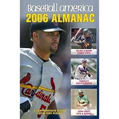 Baseball America 2006 Almanac: A Comprehensive Review of the 2005 Season (Baseball America  Almanac)