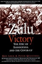 Zulu Victory: The Epic of Isandlwana and the Cover-up (Greenhill Military)