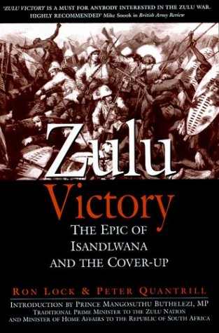 Zulu Victory: The Epic of Isandlwana and the Cover-Up (Greenhill Military)