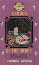 A Touch of the Grape (Hemlock Falls Mysteries)