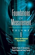 Foundations of Measurement Volume I: Additive and Polynomial Representations (Foundations of Measurement)