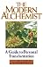 The Modern Alchemist: A Guide to Personal Transformation