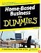 Home-Based Business For Dummies (For Dummies (Business & Personal Finance))