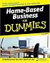 Home-Based Business For Dummies (For Dummies (Business & Personal Finance))