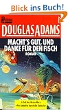 Macht's gut und danke f�r den Fisch. Roman. ( Science Fiction).