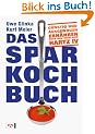 Das Sparkochbuch: G�nstig und ausgewogen ern�hren nach dem Regelsatz Hartz IV